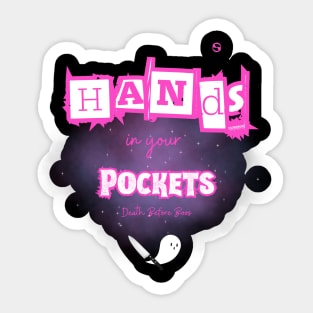 Hands in Your Pockets Sticker